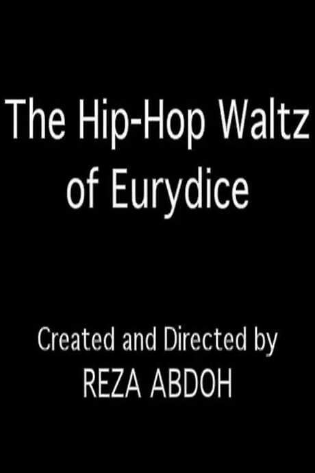 The Hip-Hop Waltz of Eurydice
